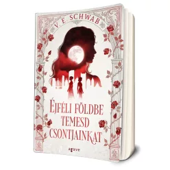 V. E. Schwab - Éjféli ​földbe temesd csontjainkat