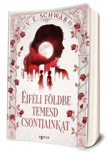 V. E. Schwab - Éjféli ​földbe temesd csontjainkat
