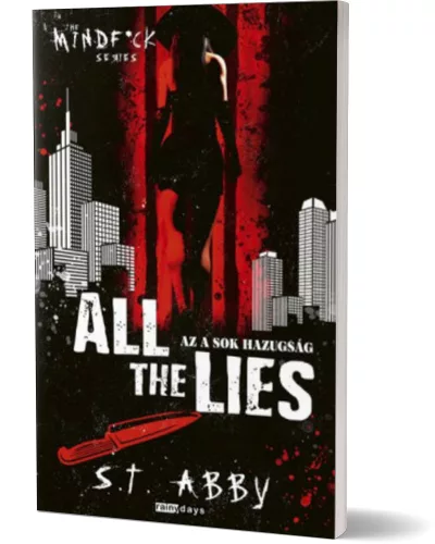S.T. Abby - All ​The Lies - Az a sok hazugság (Mindf*ck 4.)