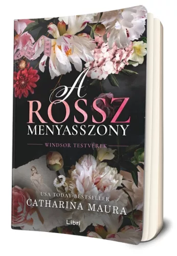 Catharina Maura - A ​rossz menyasszony (Windsor testvérek 1.)