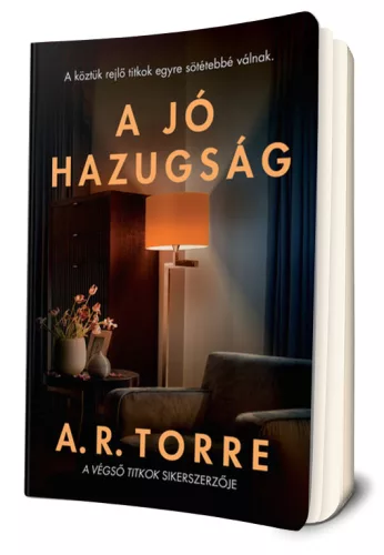 A. R. Torre - A ​jó hazugság