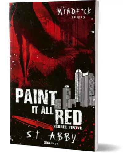 S.T. Abby - Paint ​It All Red - Vérrel festve (Mindf*ck 5.)