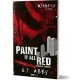 S.T. Abby - Paint ​It All Red - Vérrel festve (Mindf*ck 5.)