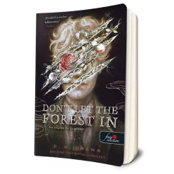   C. G. Drews - Don't ​Let the Forest In - Ne engedd be az erdőt 
