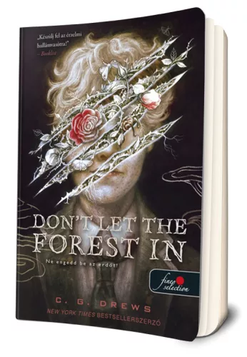 C. G. Drews - Don't ​Let the Forest In - Ne engedd be az erdőt 
