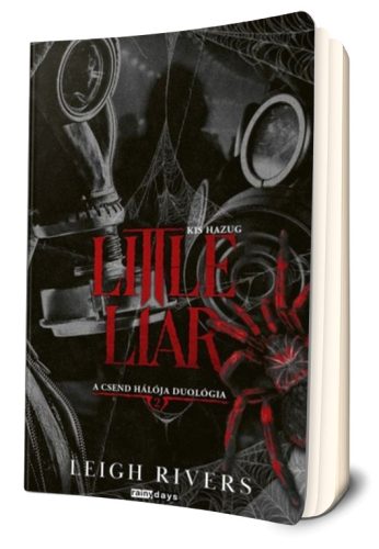 Leigh Rivers - Little ​Liar - Kis Hazug (A Csend Hálója duológia 2.)
