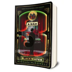 Michael McDowell - A ​ház (Blackwater-saga 3.) 