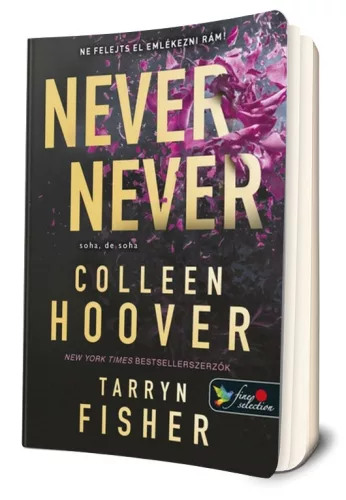Colleen Hoover, Tarryn Fisher - Soha, ​de soha 1-3. (Never never 1–3.)