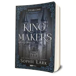  Sophie Lark - Kingmakers ​- Királycsinálók: Year One (Királycsinálók 1.)