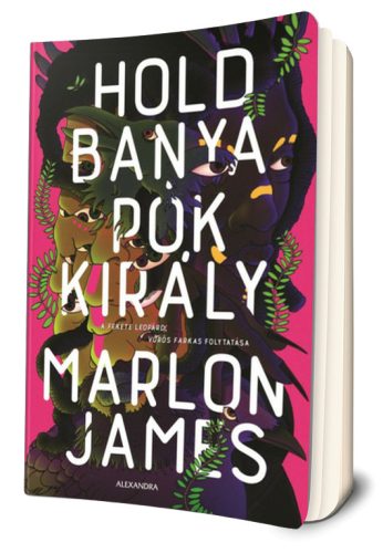 Marlon James - Holdbanya, ​Pókkirály (A sötét csillag trilógia 2.) 