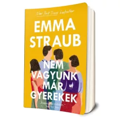Emma Straub - Nem ​vagyunk már gyerekek
