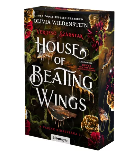 Olivia Wildenstein - House ​of Beating Wings – Verdeső szárnyak (A varjak királysága 1.)