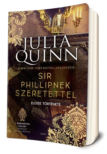 Julia Quinn - Sir ​Phillipnek szeretettel (Bridgerton család 5.)