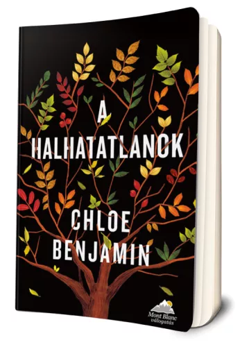Chloe Benjamin - A ​halhatatlanok