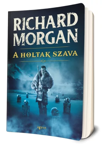 Richard Morgan - A ​holtak szava (Hősöknek való vidék 2.) 
