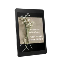 Molnár Nikolett - Egy anya szeretete