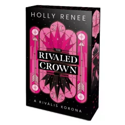   Holly Renee - The ​Rivaled Crown - A rivális korona (A Fátyolkirályság 3.)