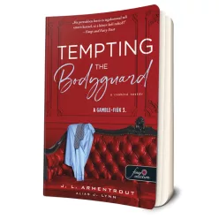   Jennifer L. Armentrout - Tempting ​the Bodyguard - A csábító testőr (A Gamble-fiúk 3.)