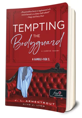Jennifer L. Armentrout - Tempting ​the Bodyguard - A csábító testőr (A Gamble-fiúk 3.)