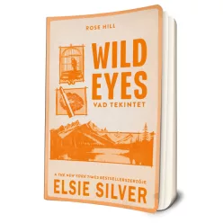 Elsie Silver - Wild ​Eyes – Vad tekintet (Rose Hill 2.)