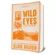 Elsie Silver - Wild ​Eyes – Vad tekintet (Rose Hill 2.)