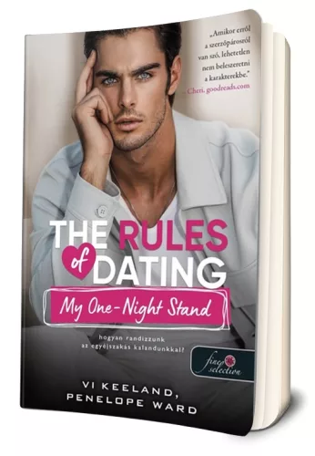 Vi Keeland · Penelope - Ward The ​Rules of Dating My One-Night Stand - Hogyan randizzunk az egyéjszakás kalandunkkal? (Hogyan randizzunk? 3.) 