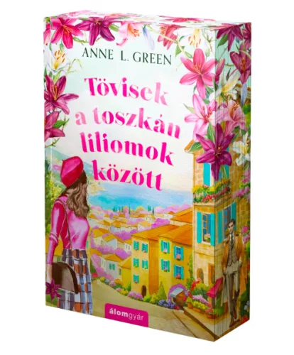 Anne L. Green - Tövisek ​a toszkán liliomok között 