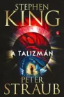 Stephen King - Peter Straub - A ​talizmán (A talizmán 1.)