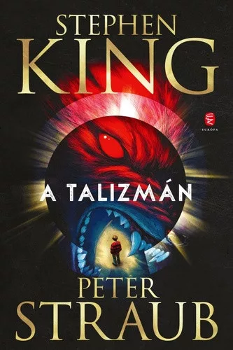 Stephen King - Peter Straub - A ​talizmán (A talizmán 1.)