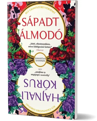 Samantha Shannon - Sápadt ​Álmodó, Hajnali kórus (Csontszüret 0.5, 3.5)