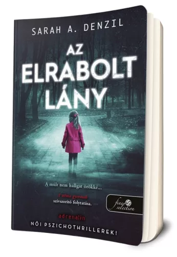 Sarah A. Denzil - Az ​elrabolt lány (A néma gyermek 2.) 