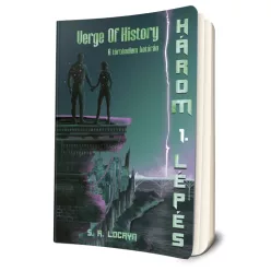   S. A. Locryn - Verge of History - A történelem határán (Három lépés 1.)