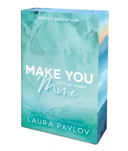 Laura Pavlov - Make ​You Mine - Légy az enyém (Honey Mountain 3.)