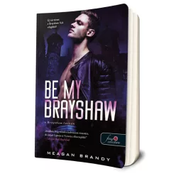   Meagan Brandy - Be ​My Brayshaw - A Brayshaw leckék (A banda 4.)