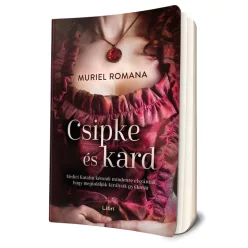 Muriel Romana Csipke ​és kard (Csábító intrikák 1.)