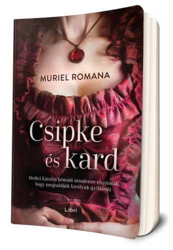 Muriel Romana Csipke ​és kard (Csábító intrikák 1.)
