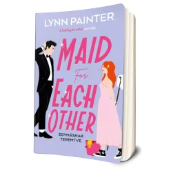 Lynn Painter - Maid ​for Each Other - Egymásnak teremtve