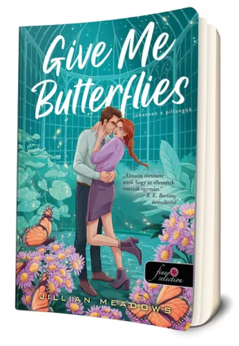 Jillian Meadows - Give ​Me Butterflies – Jöhetnek a pillangók (Oaks Sisters 1.)