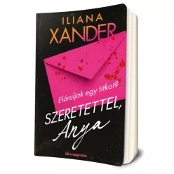 Iliana Xander - Szeretettel, ​Anya