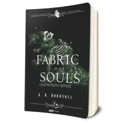   K. M. Moronova - The ​Fabric of our Souls - Lelkünk vékony szövete