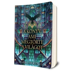   Mark Lawrence - A ​könyv, ami megtörte a világot (A könyvtár 2.) 