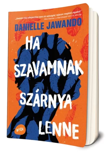Danielle Jawando - Ha ​szavamnak szárnya lenne