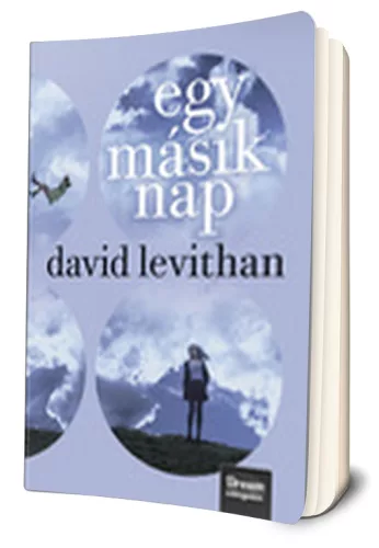 David Levithan - Egy ​másik nap (Nap nap után 2.)