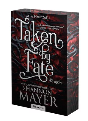 Shannon Mayer - Taken ​by Fate - Elragadva (Alfa 1.)