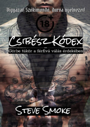 Steve Smoke - Csibész Kódex