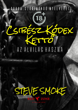 Steve Smoke - Csibész Kódex Kettő