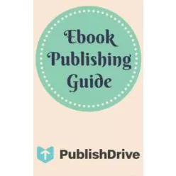   Jentetics Kinga - Ebook Publishing Guide from PublishDrive (e-könyv)