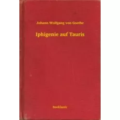 Johann Wolfgang von Goethe - Iphigenie auf Tauris (e-könyv)