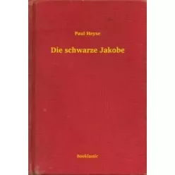 Paul Heyse - Die schwarze Jakobe (e-könyv)