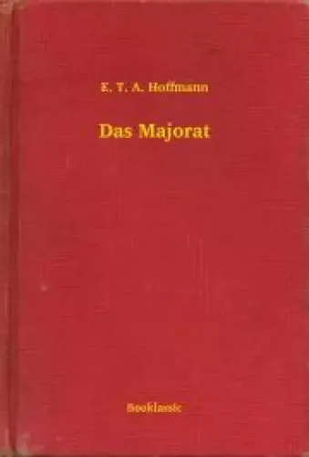 E. T. A. Hoffmann - Das Majorat (e-könyv)